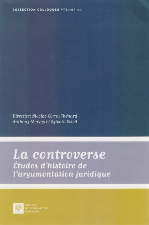 Imagen de portada del libro La controverse, études d'histoire de l'argumentation juridique