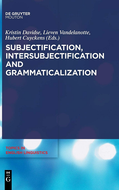 Imagen de portada del libro Subjectification, Intersubjectification and Grammaticalization