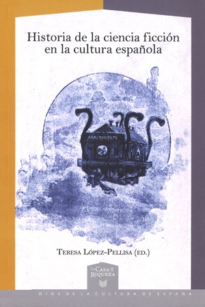 Imagen de portada del libro Historia de la ciencia ficción en la cultura española