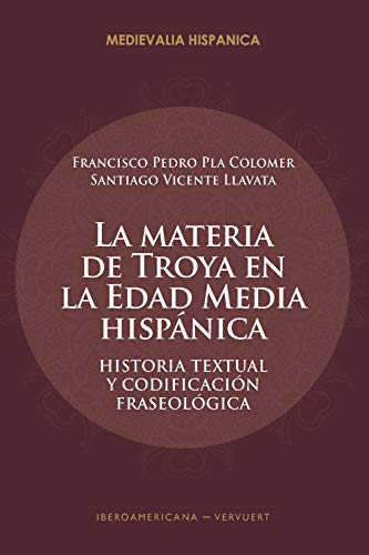 Imagen de portada del libro La materia de Troya en la Edad Media hispánica