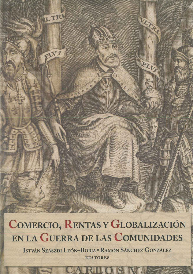 Imagen de portada del libro Comercio, Rentas y Globalización en la Guerra de las Comunidades