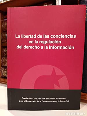 Imagen de portada del libro La libertad de las conciencias en la regulación del derecho a la información