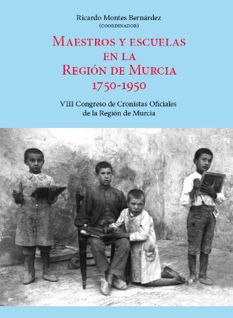 Imagen de portada del libro Maestros y escuelas en la Región de Murcia, 1750-1950