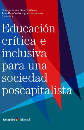 Imagen de portada del libro Educación crítica e inclusiva en una sociedad poscapitalista