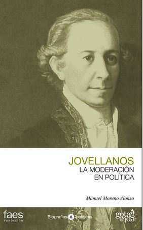 Imagen de portada del libro Gaspar Melchor de Jovellanos, la moderación en política