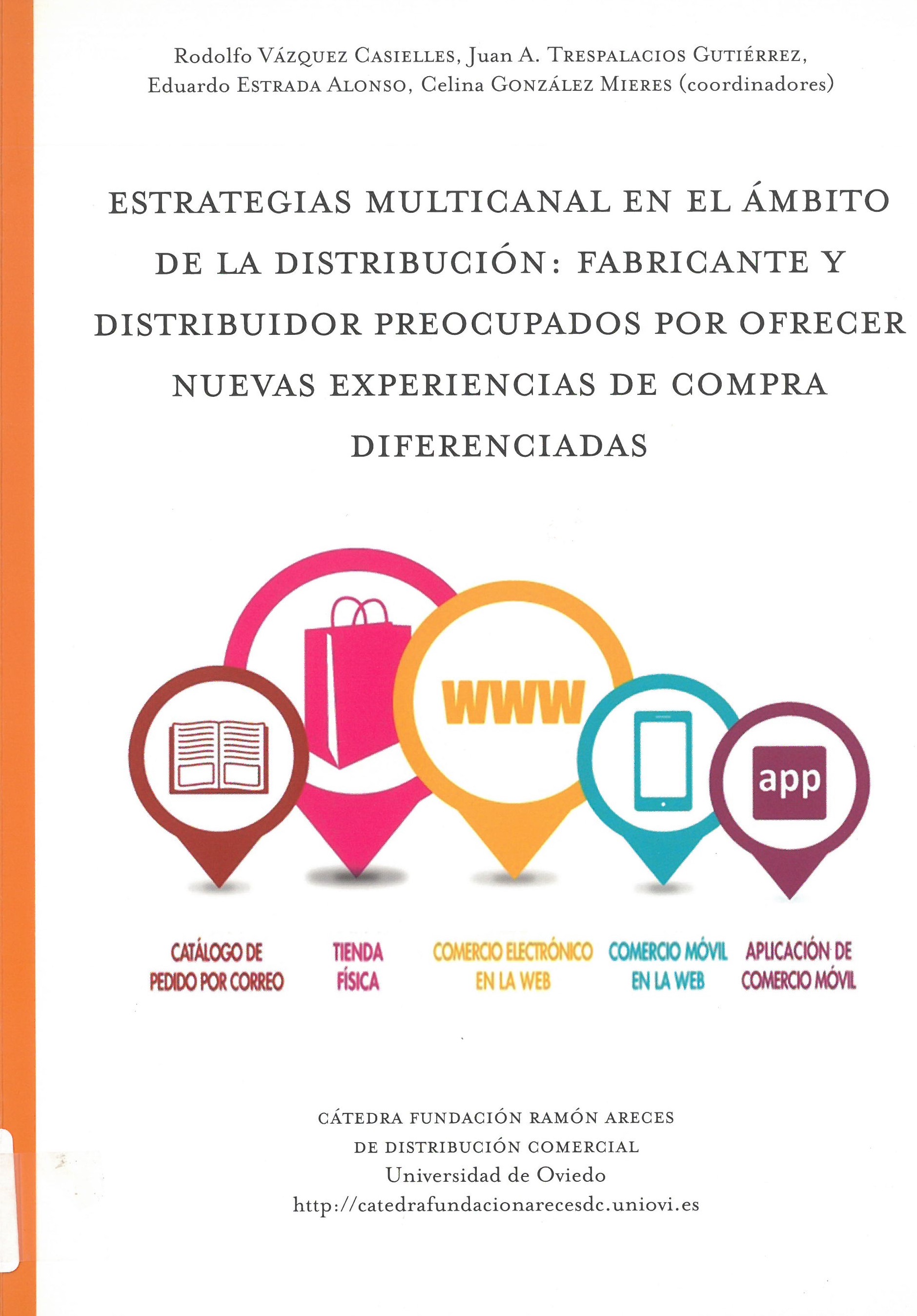 Imagen de portada del libro Estrategias multicanal en el ámbito de la distribución: fabricante y distribuidor preocupados por ofrecer nuevas experiencias de compra diferenciadas