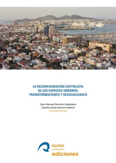 Imagen de portada del libro La reconfiguración capitalista de los espacios urbanos