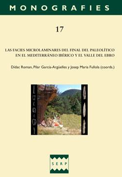 Imagen de portada del libro Las facies microlaminares del final del Paleolítico en el Mediterráneo ibérico y el valle del Ebro