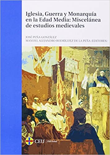 Imagen de portada del libro Iglesia, guerra y monarquía en la Edad Media