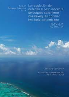 Imagen de portada del libro La regulación del derecho al paso inocente de buques extranjeros que naveguen por mar territorial colombiano