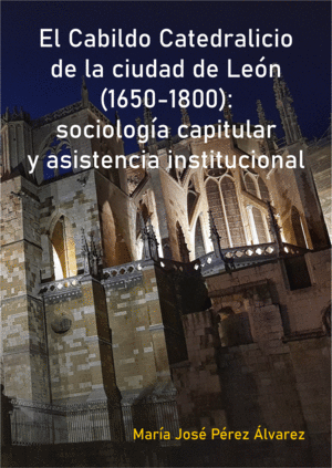 Imagen de portada del libro El cabildo catedralicio de la ciudad de León (1650-1800)