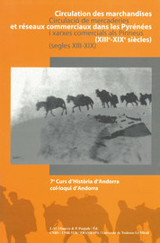 Imagen de portada del libro Circulation des marchandises et réseaux commerciaux dans les Pyrénees (XIIIe-XIXe siècles)