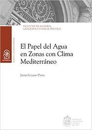Imagen de portada del libro El papel del agua en zonas con clima mediterráneo