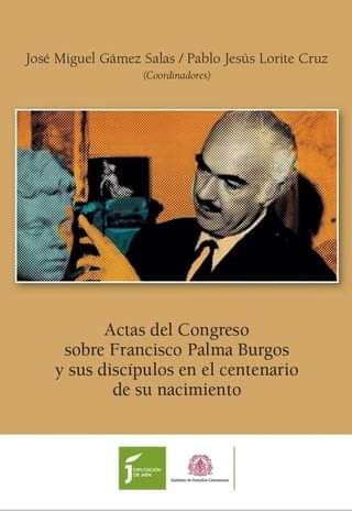 Imagen de portada del libro Actas del Congreso sobre Francisco Palma Burgos y sus discípulos en el centenario de su nacimiento