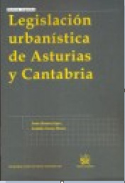 Imagen de portada del libro Legislación urbanística de Asturias y Cantabria