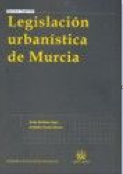 Imagen de portada del libro Legislación urbanística de Murcia