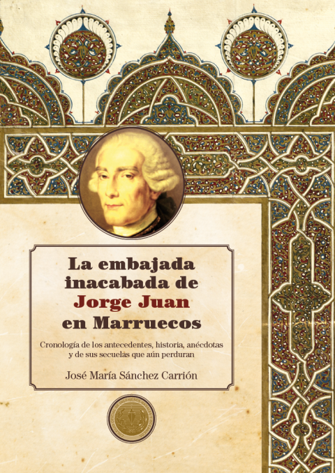 Imagen de portada del libro La embajada inacabada de Jorge Juan en Marruecos