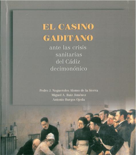 Imagen de portada del libro El Casino Gaditano ante las crisis sanitarias del Cádiz decimonónico