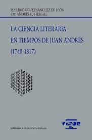 Imagen de portada del libro La ciencia literaria en tiempos de Juan Andrés, (1740-1817)