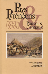 Imagen de portada del libro Pays Pyrénéens & pouvoirs centraux, (XVIe-XXe s.)