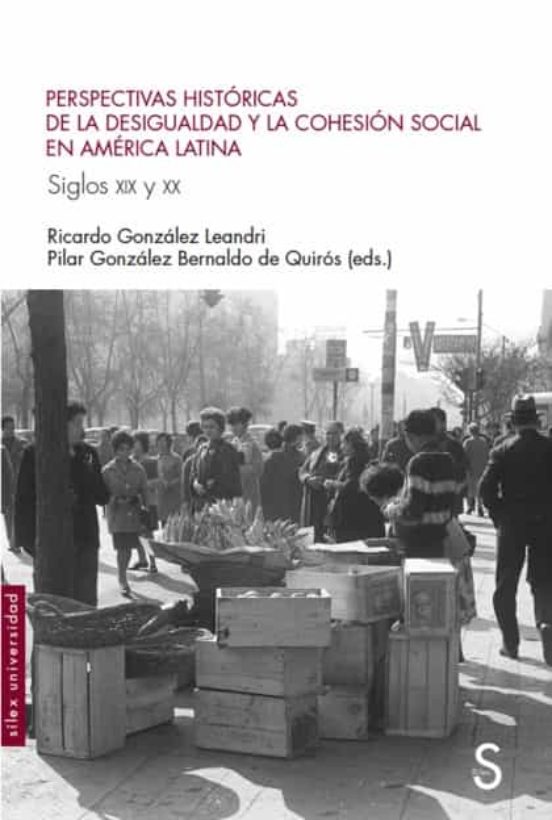 Imagen de portada del libro Perspectivas históricas de la desigualdad y la cohesión social en América Latina