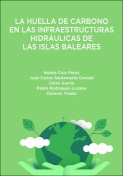 Imagen de portada del libro La huella de carbono en las infraestructuras hidráulicas de las Islas Baleares