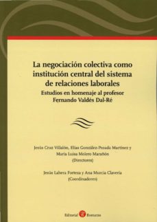 Imagen de portada del libro La negociación colectiva como institución central del sistema de relaciones laborales