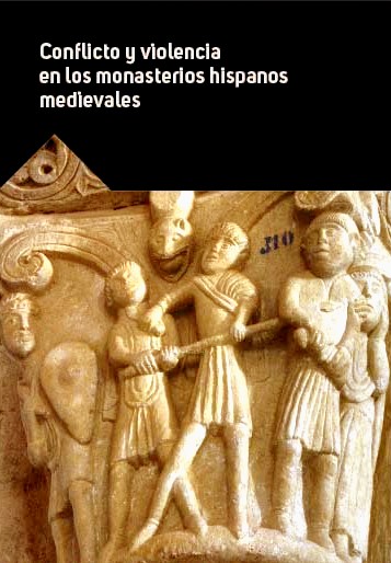 Imagen de portada del libro Conflicto y violencia en los monasterios hispanos medievales