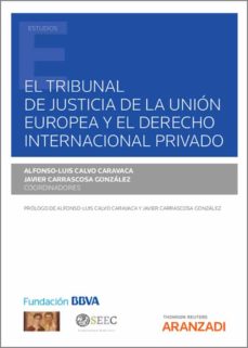 Imagen de portada del libro El Tribunal de Justicia de la Unión Europea y el Derecho Internacional Privado