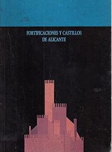 Imagen de portada del libro Fortificaciones y castillos de Alicante
