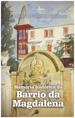 Imagen de portada del libro Memoria histórica do barrio da Magdalena