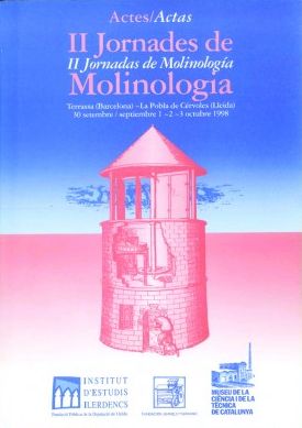 Imagen de portada del libro Actes II Jornades de Molinologia = Actas II Jornadas de Molinología Terrasa(Barcelona) - La pobla de Cérvoles (Lleida) 30 septiembre, 1,2 i 3 octubre 1998