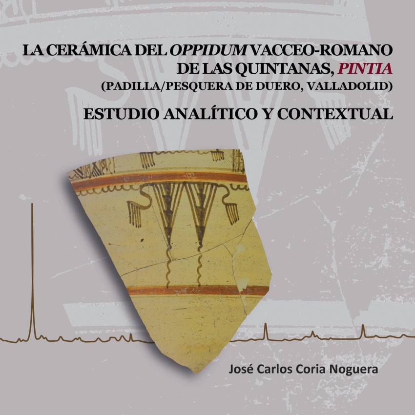 Imagen de portada del libro La cerámica del oopidum vacceo-romano de Las Quintanas, Pintia (Padilla-Pesquera de Duero, Valladolid)