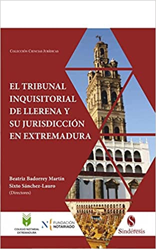 Imagen de portada del libro El Tribunal inquisitorial de Llerena y su jurisdicción en Extremadura