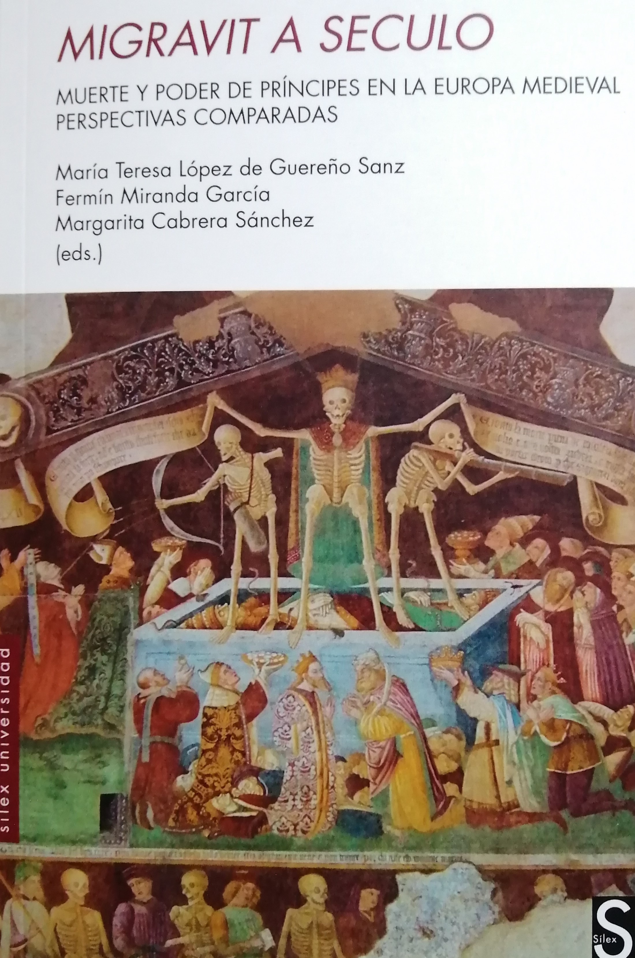 Imagen de portada del libro Migravit a seculo. Muerte y poder de príncipes en la Europa Medieval