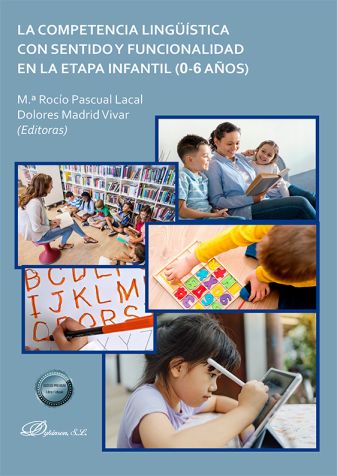 Imagen de portada del libro La competencia lingüística con sentido y funcionalidad en la etapa infantil (0-6 años)
