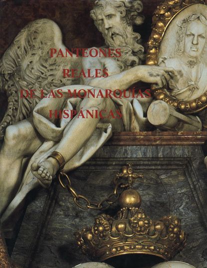 Imagen de portada del libro Panteones reales de las monarquías hispánicas