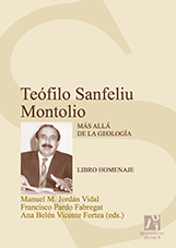 Imagen de portada del libro Teófilo Sanfeliu Montolio. Más allá de la geología. Libro homenaje