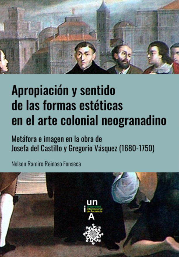 Imagen de portada del libro Apropiación y sentido de las formas estéticas en el arte colonial neogranadino
