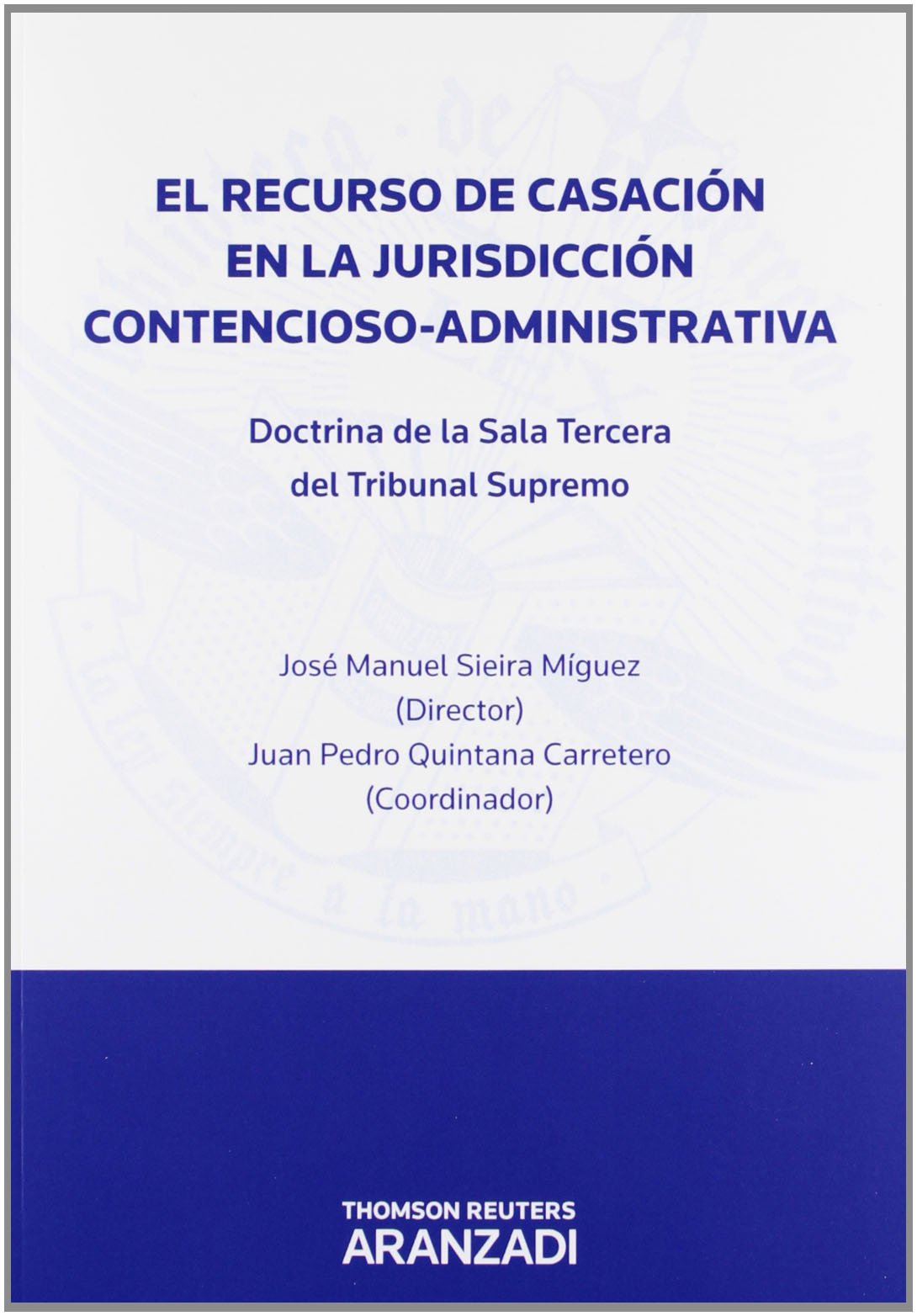 Imagen de portada del libro El recurso de casación en la jurisdicción contencioso-administrativa