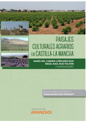 Imagen de portada del libro Paisajes culturales agrarios en Castilla-La Mancha
