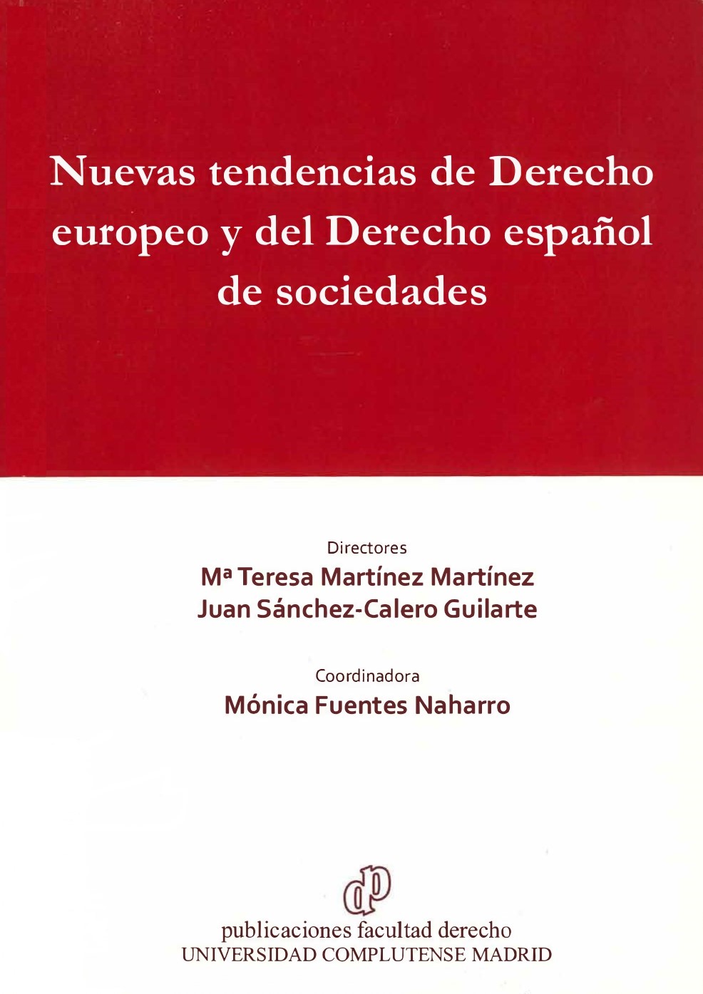 Imagen de portada del libro Nuevas tendencias de Derecho europeo y del Derecho español de sociedades