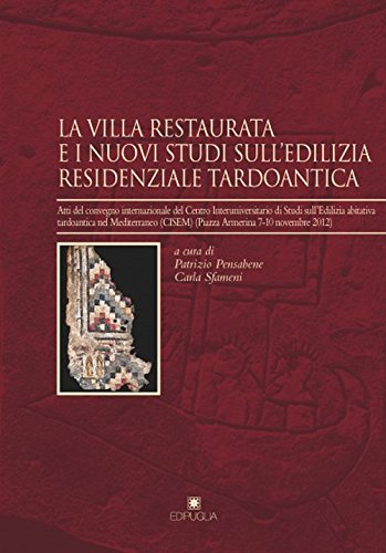 Imagen de portada del libro La villa restaurata e i nuovi studi sull'edilizia residenziale tardoantica