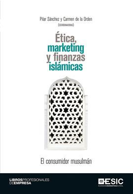 Imagen de portada del libro Ética, marketing y finanzas islámicas