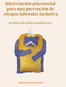 Imagen de portada del libro Intervención psicosocial para una prevención de riesgos laborales inclusiva