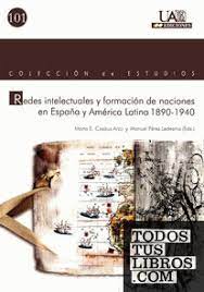 Imagen de portada del libro Redes intelectuales y formación de naciones en España y América Latina