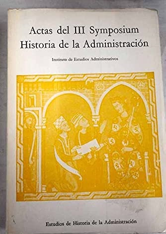 Imagen de portada del libro Actas del III Symposium Historia de la Administración