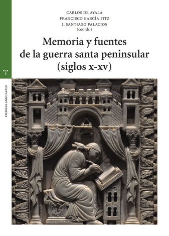 Imagen de portada del libro Memoria y fuentes de la guerra santa peninsular (siglos X-XV)