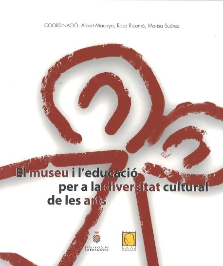 Imagen de portada del libro El museu i l'educació per a la diversitat cultural de les arts