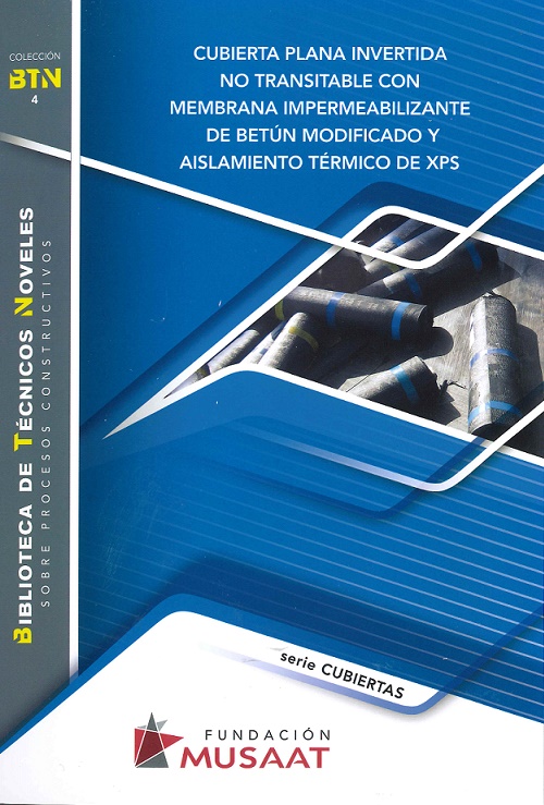 Imagen de portada del libro Cubierta plana invertida no transitable con membrana impermeabilizante de betún modificado y aislamiento térmico de XPS